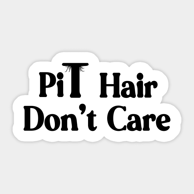Pit Hair Don't Care natural woman body hair Sticker by xenotransplant